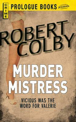 Murder Mistress by Robert Colby