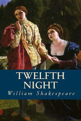 Twelfth Night by William Shakespeare
