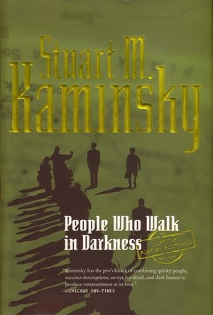 People Who Walk in Darkness by Stuart M. Kaminsky
