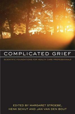 Complicated Grief: Scientific Foundations for Health Care Professionals by 