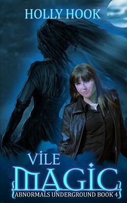 Vile Magic by Holly Hook