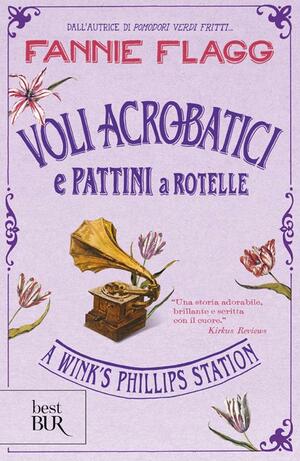 Voli acrobatici e pattini a rotelle by Fannie Flagg