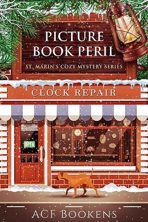 Picture Book Peril: A Cozy Mystery Adventure by A.C.F. Bookens, A.C.F. Bookens