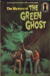 The Mystery of the Green Ghost by Alfred Hitchcock, Robert Arthur