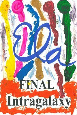 Intragalaxy Final by Ela