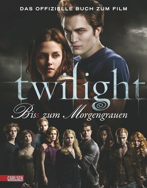 Twilight - Bis(s) zum Morgengrauen: Das offizielle Buch zum Film by Mark Cotta Vaz