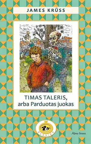 Timas Taleris, arba parduotas juokas by James Krüss