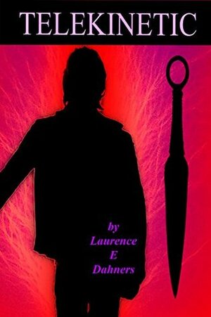 Telekinetic by Laurence E. Dahners