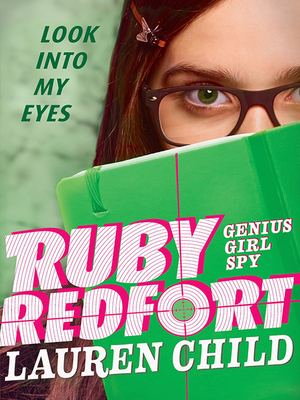 Ruby Redfort: Look Into My Eyes by Lauren Child