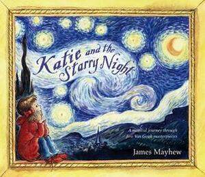 Katie and the Starry Night\xa0 by James Mayhew