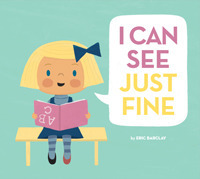 I Can See Just Fine by Eric Barclay