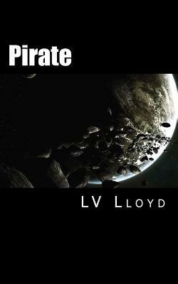 Pirate: Aurigan Space Saga by L. V. Lloyd