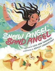 Snow Angel, Sand Angel by Lois-Ann Yamanaka