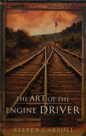 The Art of the Engine Driver by Steven Carroll