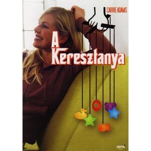 A keresztanya by Carrie Adams