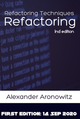 Refactoring: Refactoring Techniques by Alexander Aronowitz