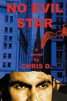 No Evil Star by Chris D