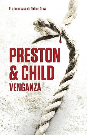 Venganza by Douglas Preston, Lincoln Child