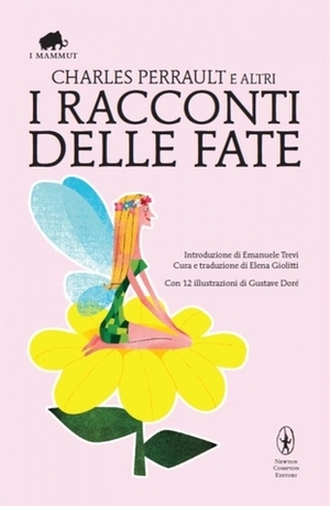 I racconti delle fate by Various, Charles Perrault, Emanuele Trevi, Elena Giolitti