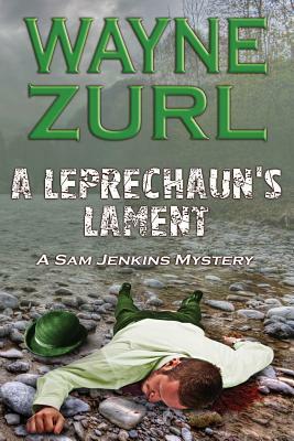 A Leprechaun's Lament by Wayne Zurl