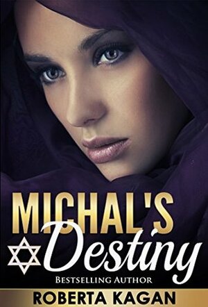 Michal's Destiny by Roberta Kagan