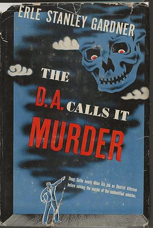 The D.A. Calls It Murder by Erle Stanley Gardner