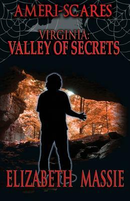 Ameri-Scares: Virginia: Valley of Secrets by Elizabeth Massie