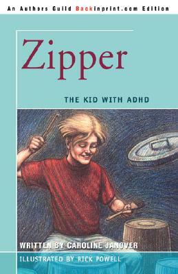 Zipper: The Kid with ADHD by Caroline D. Janover