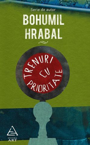 Trenuri cu prioritate by Corneliu Barborică, Bohumil Hrabal