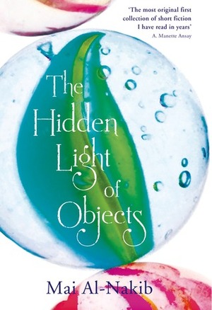 The Hidden Light of Objects by Mai Al-Nakib