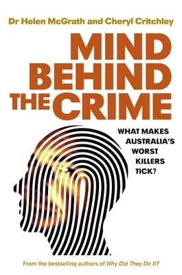 Mind Behind the Crime by Cheryl Critchley, Helen McGrath