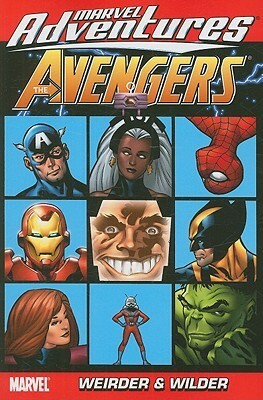 Marvel Adventures Avengers Vol. 7: Weirder and Wilder by Marc Sumerak, Ig Guara