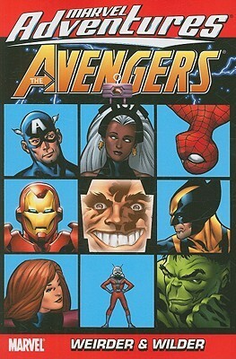 Marvel Adventures Avengers Vol. 7: Weirder and Wilder by Ig Guara, Marc Sumerak