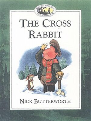 The Cross Rabbit by Nick Butterworth