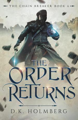 The Order Returns by D.K. Holmberg