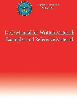 DoD Manual for Written Material: Examples and Reference Material (DoD 5110.04-M-V2) by Department Of Defense