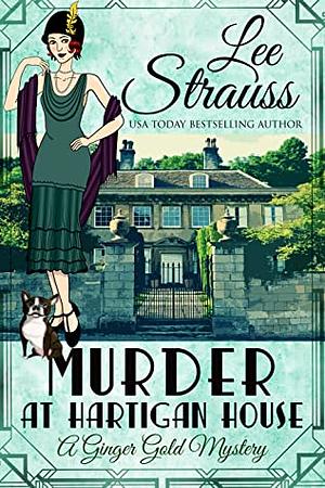 Murder at Hartigan House by Lee Strauss
