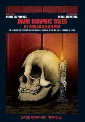 Dark Graphic Tales by Edgar Allan Poe by Denise Despeyroux