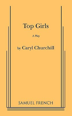 Top Girls by Caryl Churchill