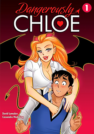 Dangerously Chloe Vol. 1 by David Lumsdon