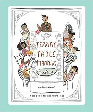 Terrific Table Manners by Merrilee Liddiard, Michelle Markel