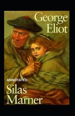 Silas Marner Illustrated by George Eliot