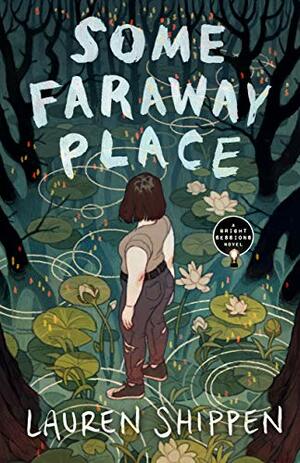 Some Faraway Place by Lauren Shippen