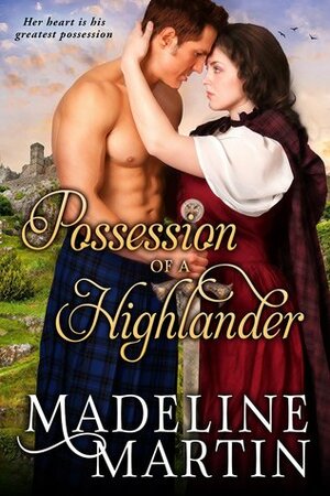 Possession of a Highlander by Madeline Martin