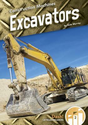 Excavators by Julie Murray