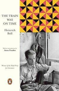 The Train Was on Time by Heinrich Böll