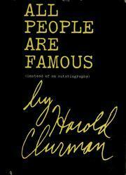 All People Are Famous: Instead of an Autobiography by Harold Clurman