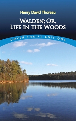 Walden, Or, Life in the Woods by Henry David Thoreau