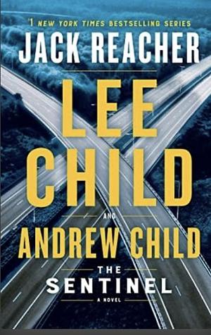 The Sentinel by Lee Child, Andrew Child