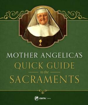 Mother Angelica'äôs Quick Guide by M